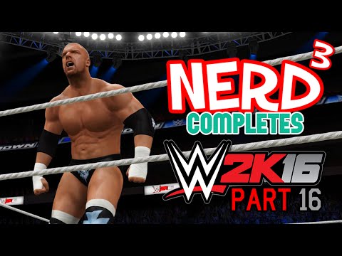 Nerd³ Completes... WWE 2K16 - 16 - Whipping Boy