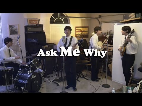 Ask Me Why - Beatles Cover