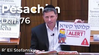 דף יומי פשחים דף 76 מאת הרב אלי סטפנסקי