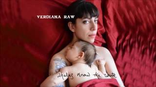 VERDIANA RAW - Saturnine Hopes (NOT THE VIDEO)