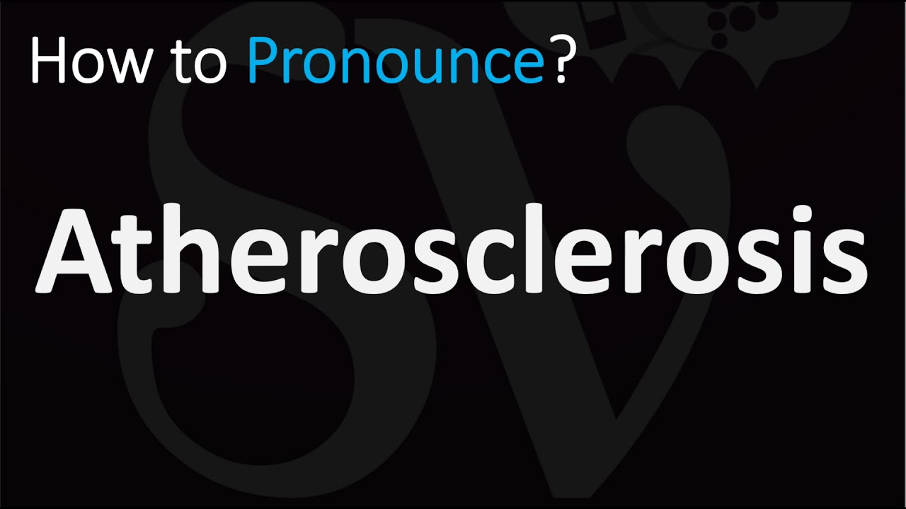 How to Pronounce Atherosclerosis? (CORRECTLY)