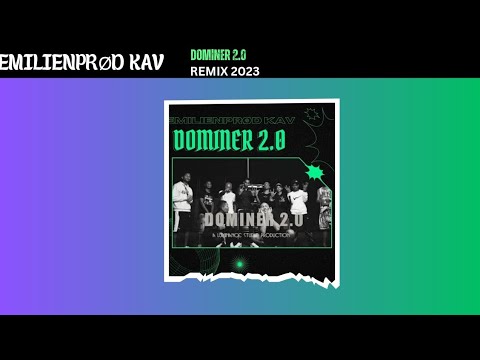 EMILIENPRØD KAV - DOMINER 2.0 ( REMIX 2023 )