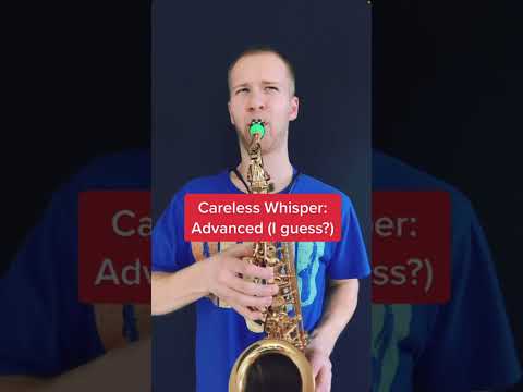 Careless Whisper beginner vs pro