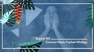 Bajram Bili x Coconut Music Festival Mixtape