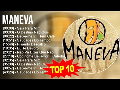 M A N E V A 2023 MIX - TOP 10 BEST SONGS