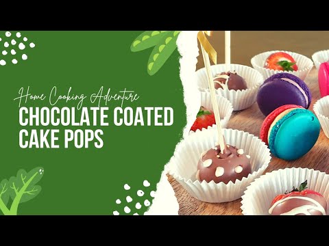 Best Homemade Chocolate coated Cake Pops | Home Cooking Adventure Ep.5