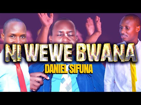NI WEWE BWANA #SWAHILI WORSHIP SONGS, DANIEL SIFUNA. #trending. SPIRITUAL WORSHIP SONGS 2024
