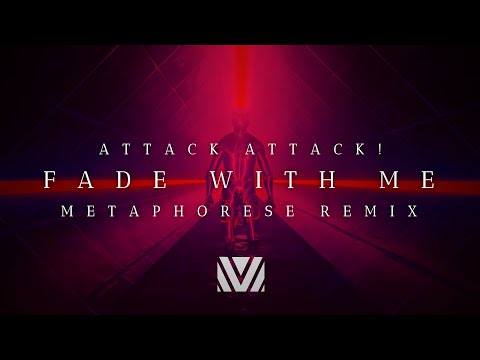 Attack Attack! - Fade With Me (Metaphorese Remix)