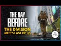 The Day Before | The Division, Last of Us & DayZ Combined?