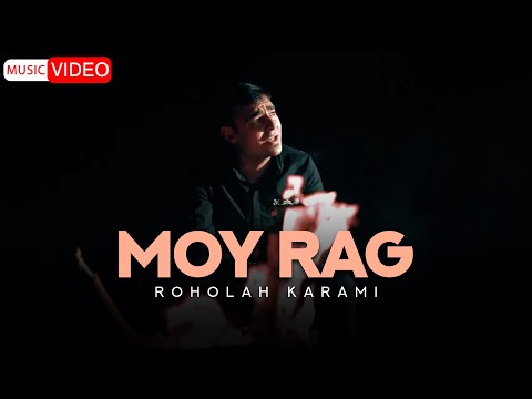 Roholah Karami - Moy Rag | OFFICIAL MUSIC VIDEO
