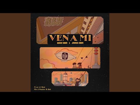 Ven a mi (feat. Geko Rbn & Jhoes Rbn)