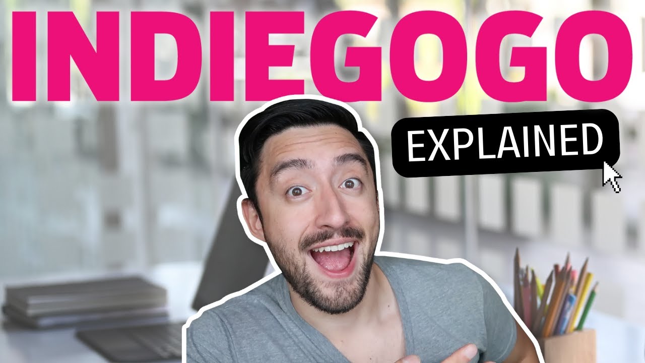 How Indiegogo Works - Indiegogo Explained