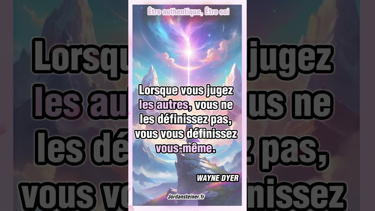 Lorsque vous jugez les autres,vous ne les définissez pas,vous vous définissez vous-même #waynedyer