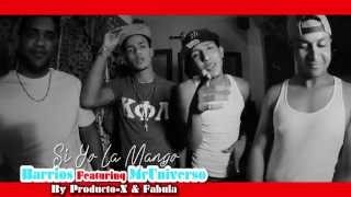 Barrios ft Mr.Universo - Si yo la Mango (Making of)