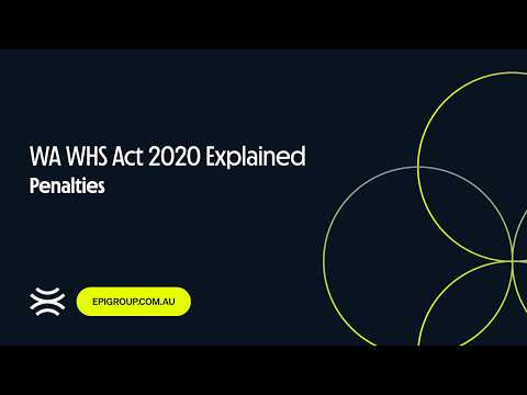 WA WHS Act 2020 | Key Changes Explained: Penalties