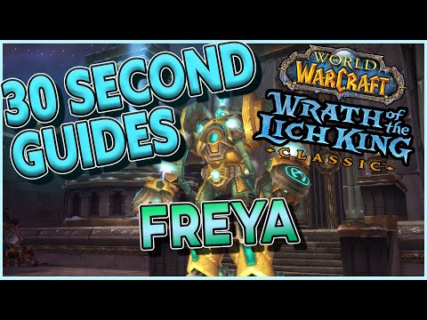Freya - Ulduar - 30 Second Guides