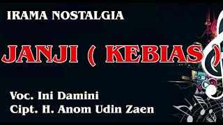Download lagu JANJI ( KEBIAS ) / Voc. Ini Damini / Cipt. H. Anom Udin Zaen mp3