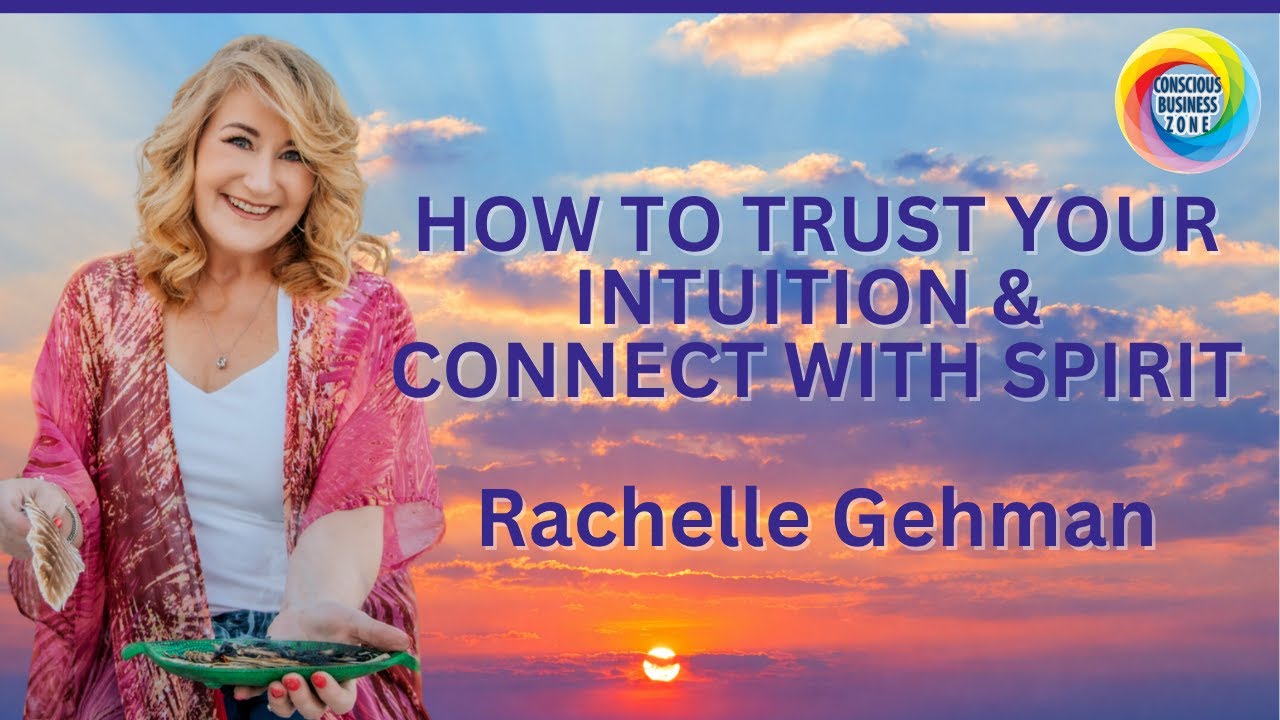 Psychic Medium Rachelle Gehman Reveals: How to TRUST Your Intuition & Connect with Spirit