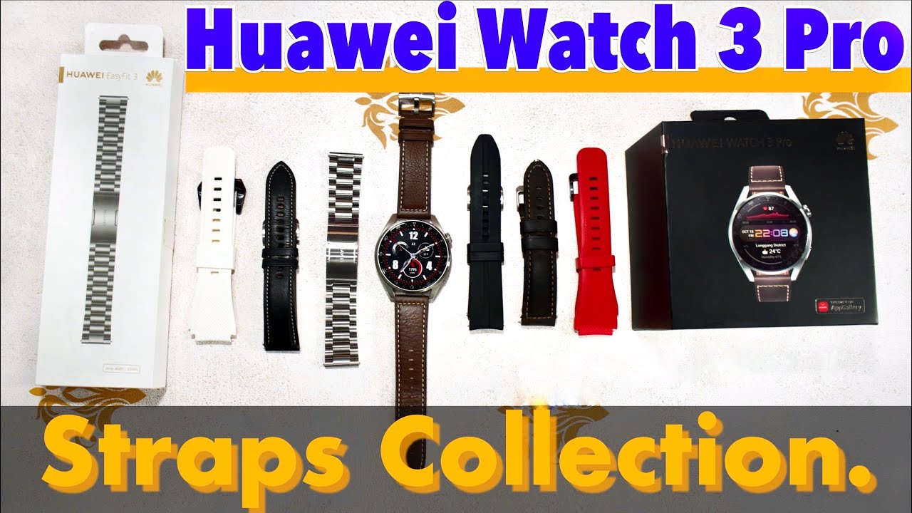 Huawei Watch 3 Pro Straps Collection: The Best Strap for your Watch 3 Pro or Watch 3.