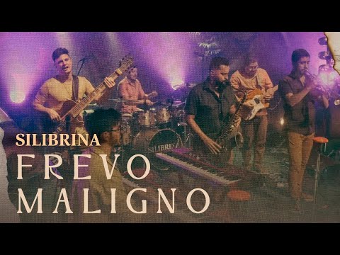 SILIBRINA | Frevo Maligno