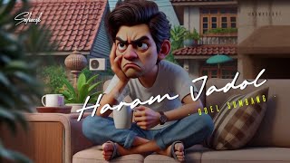 Download lagu HARAM JADOL - DOEL SUMBANG mp3 Download lagu HARAM JADOL - DOEL SUMBANG mp3