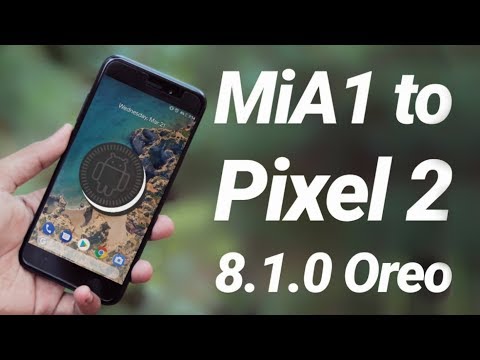 Turn Xiaomi Mi A1 into Pixel 2 (8.1.0 Oreo) Video