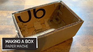 Paper Mache: Making a Box