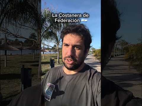 🌊 La rambla de Federación, Entre Ríos 🇦🇷