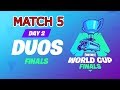 Fortnite World Cup Finals Duos Game 5 (Full Match)