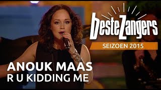 Anouk Maas - R U Kidding me | Beste Zangers 2015