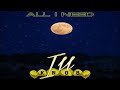 All I Need Official Audio