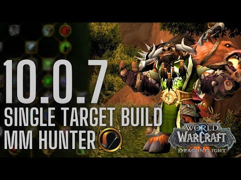 10.0.7 Single Target MM Hunter Talents (Video Update for my 10.0.5 Guide)