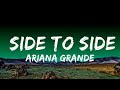 [1 Hour]  Ariana Grande - Side To Side (ft. Nicki Minaj)(Lyrics)  | 1 Hour Lyrics - Studying