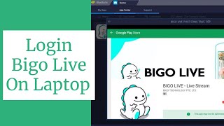 Bigo Live for PC  Bigo Live Login on Desktop  Bigo