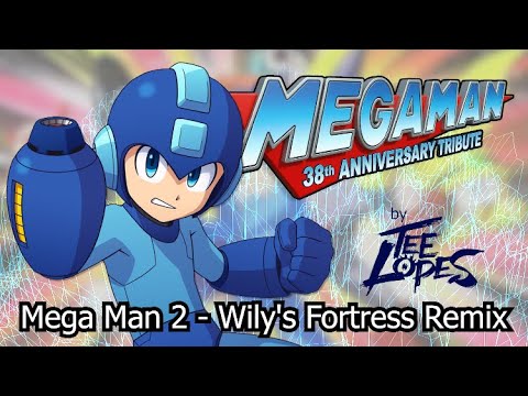 MEGA MAN 2 - WILY'S FORTRESS (38TH ANNIVERSARY TRIBUTE REMIX)