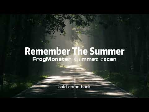 Remember The Summer - FrogMonster & Ümmet Özcan / C.Y.M Music
