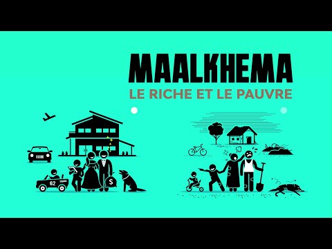 Maalkhema - Le riche et le pauvre (clip officiel)