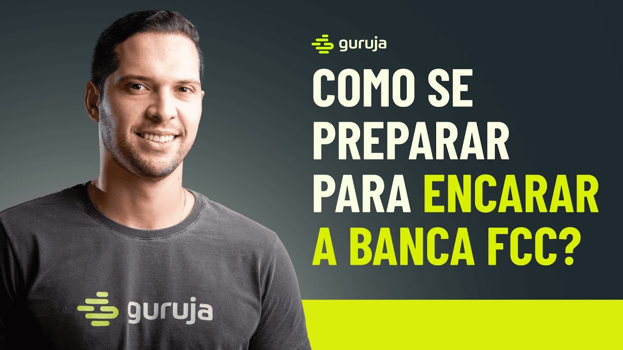 Como se preparar para encarar a banca FCC?
