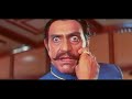 Stop using your pen against us, if my pen gets used, it will be yours... - Amrish Puri awesome dialogue