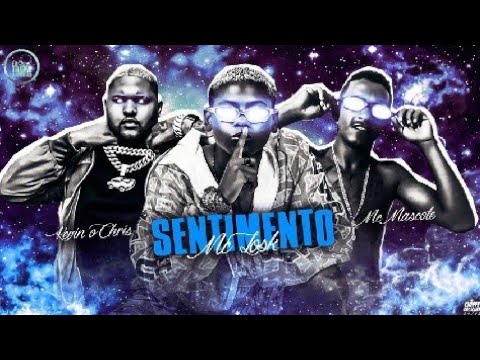 MC Losk e MC Mascote Feat. Kevin O Crhis - SENTIMENTO