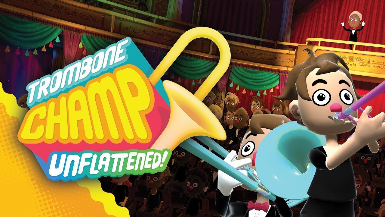Trombone Champ: Unflattened!