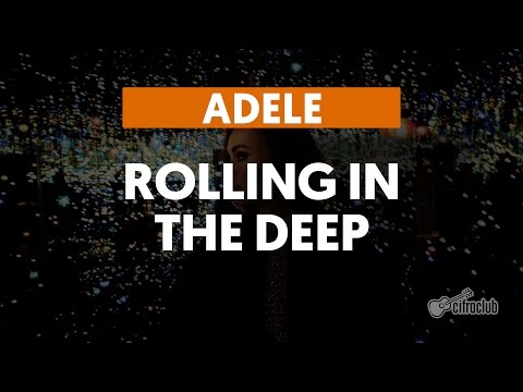 Rolling In The Deep - Adele