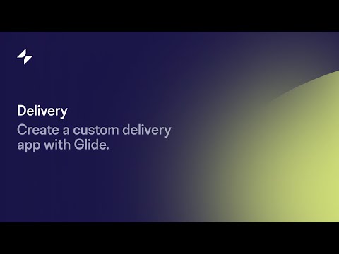 Build Your Own Delivery App with No Code | Glide App Tutorial