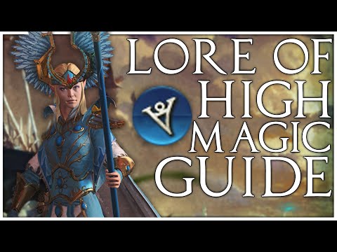 Lore of High Magic Spell Guide | Total War Warhammer 2
