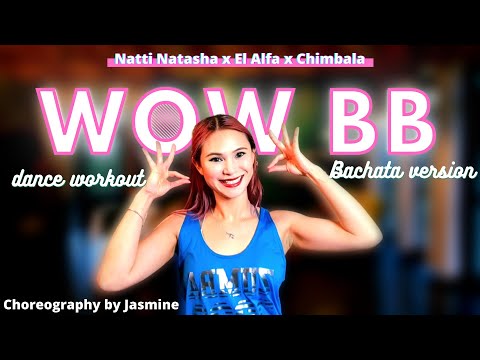 Natti Natasha x El Alfa x Chimbala - Wow BB | Bachata Version | Dance fitness with Jasmine