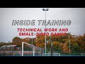 Inside Training | Technical Work & Small Sided Games