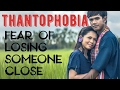 Thantophobia Top 5 Facts Of Thantophobia Fear Of Losing Someone Special Curious 5 13