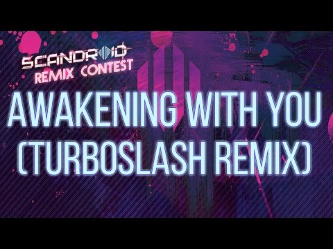 Video thumbnail for Awakening With You [Turboslash Remix]
