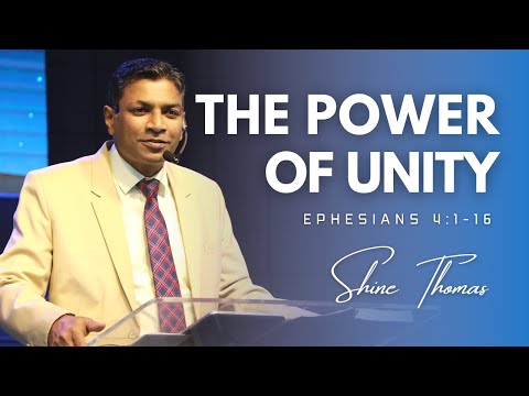The Power of Unity | Ephesians 4:1-16 | Shine Thomas | City Harvest AG Church
