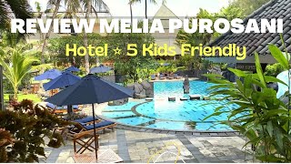 REVIEW LENGKAP MELIA PUROSANI | Hotel Bintang 5 di Tengah Kota Jogja
